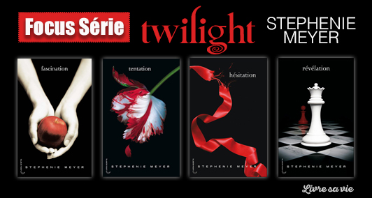 Focus série : Twilight de Stephenie Meyer